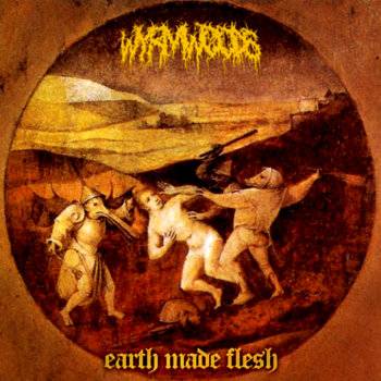 Wyrmwoods : Earth Made Flesh